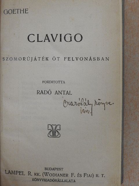 Bürger - Clavigo/Judit/Dorrit kisasszony/Német balladák és románczok [antikvár]