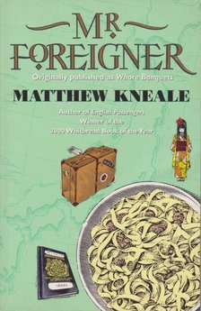 Kneale, Matthew - Mr Foreigner [antikvár]
