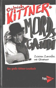 Dietrich Kittner - Mords-Gaudi [antikvár]