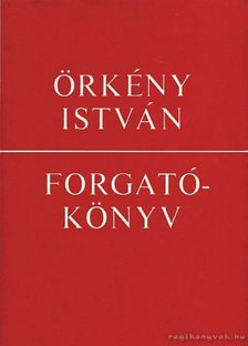 ÖRKÉNY ISTVÁN - Forgatókönyv [antikvár]