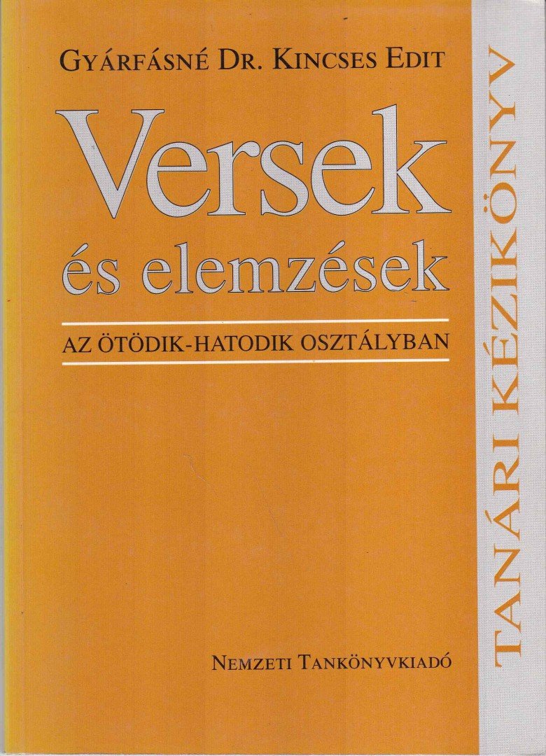 Gyárfásné Kincses Edit - Versek és elemzések az ötödik-hatodik osztályban [antikvár]