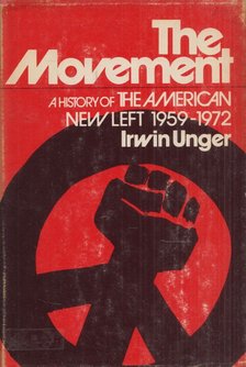 Irwin Unger - The Movement [antikvár]