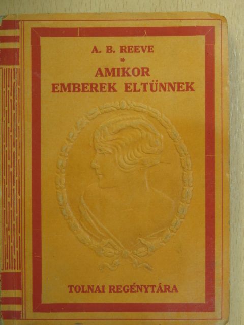 A. B. Reeve - Amikor emberek eltünnek [antikvár]