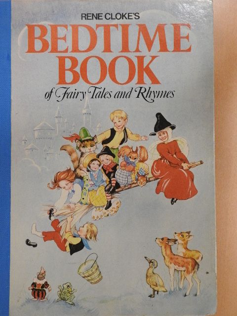Rene Cloke - Rene Cloke's Bedtime Book of Fairytales and Rhymes [antikvár]