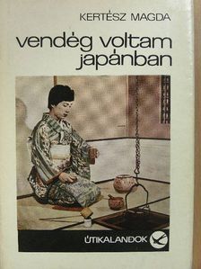 Kertész Magda - Vendég voltam Japánban [antikvár]