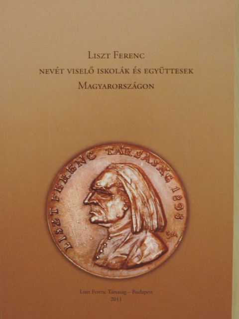Liszt Ferenc nevét viselő iskolák és együttesek Magyarországon [antikvár]