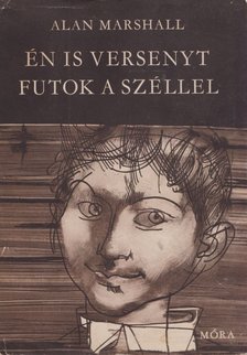 MARSHALL, ALAN - Én is versenyt futok a széllel [antikvár]