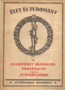 SCHMIDT JÓZSEF - A szanszkrit irodalom története [antikvár]