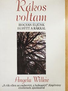 Angela Wilkie - Rákos voltam [antikvár]
