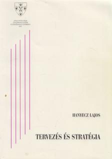 Hanyecz Lajos - Tervezés és stratégia [antikvár]
