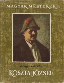 BÉNYI LÁSZLÓ - Koszta József [antikvár]