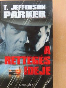 T. Jefferson Parker - A rettegés ideje [antikvár]