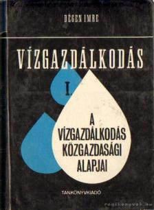 Dégen Imre - Vízgazdálkodás I. [antikvár]