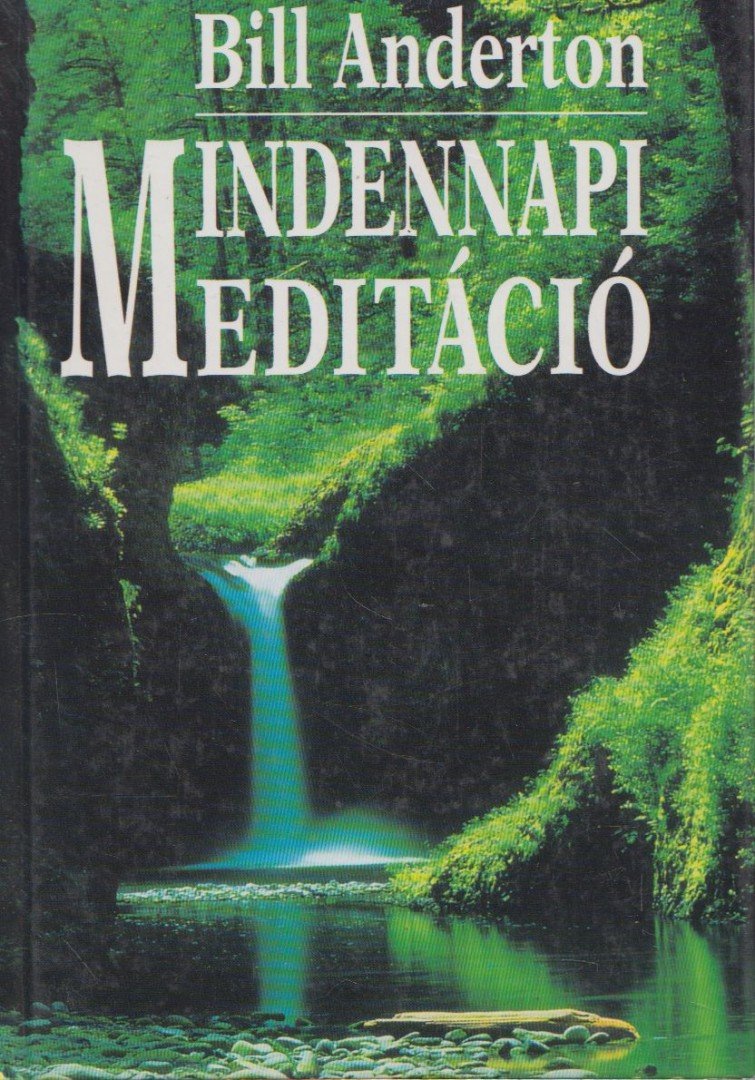 Anderton, Bill - Mindennapi meditáció [antikvár]