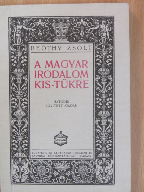 Beöthy Zsolt - A magyar irodalom kis-tükre [antikvár]
