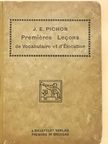 J. E. Pichon - Premiéres Lecons de Vocabulaire et d'Élocution [antikvár]