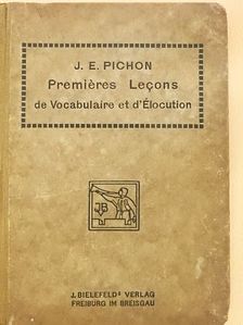 J. E. Pichon - Premiéres Lecons de Vocabulaire et d'Élocution [antikvár]