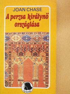 Joan Chase - A perzsa királynő országlása (dedikált példány) [antikvár]