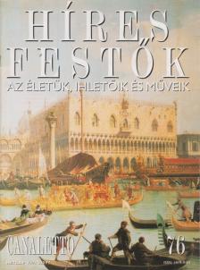 Rose, Stephen (főszerk.) - Híres festők 76 - Canaletto [antikvár]