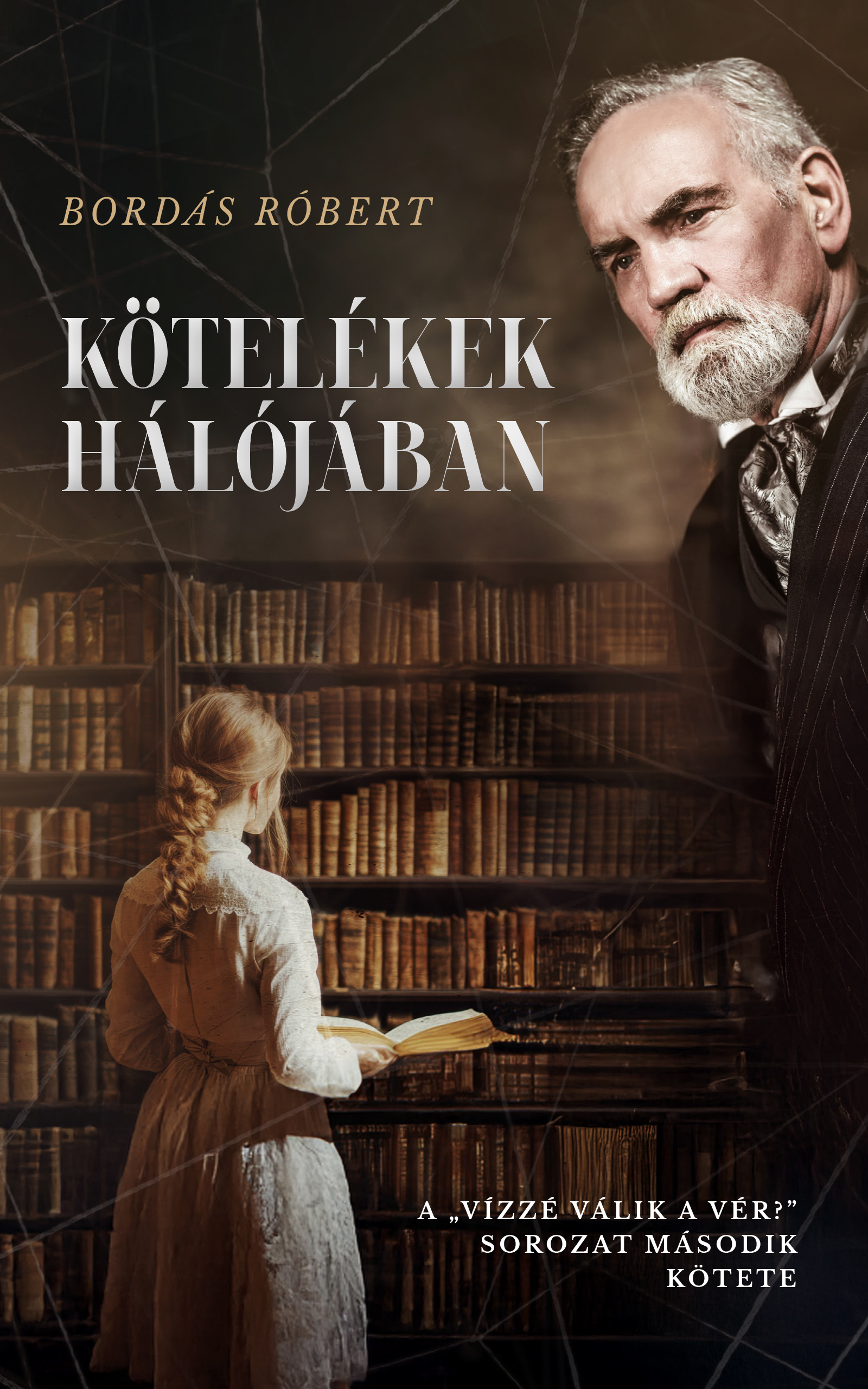 Róbert Bordás - Kötelékek hálójában [eKönyv: epub, mobi]