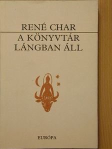 René Char - A könyvtár lángban áll [antikvár]