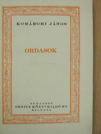 Komáromi János - Ordasok [antikvár]
