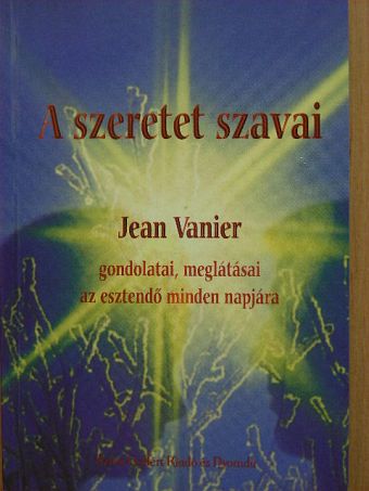 Jean Vanier - A szeretet szavai [antikvár]