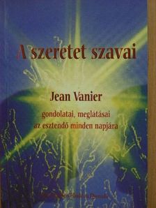 Jean Vanier - A szeretet szavai [antikvár]