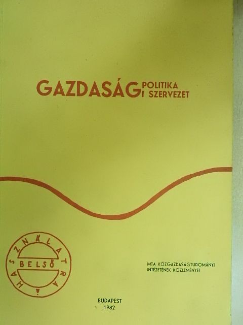 Antal László - Gazdaságpolitika, gazdasági szervezet [antikvár]