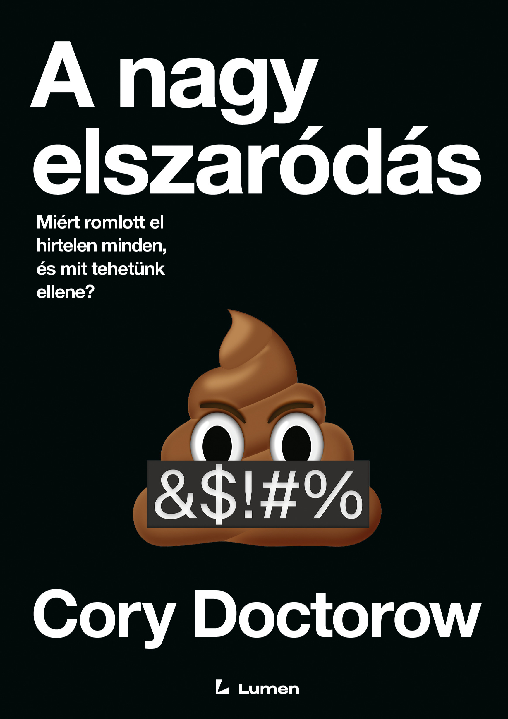 Cory Doctorow - A nagy elszaródás [eKönyv: epub, mobi]