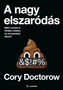 Cory Doctorow - A nagy elszaródás [eKönyv: epub, mobi]