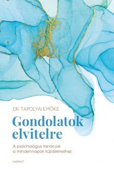 Tapolyai Emőke - Gondolatok elvitelre