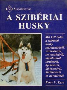 Kerry V. Kern - A szibériai Husky [antikvár]