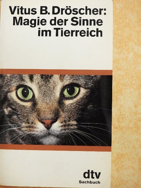 Vitus B. Dröscher - Magie der Sinne im Tierreich [antikvár]