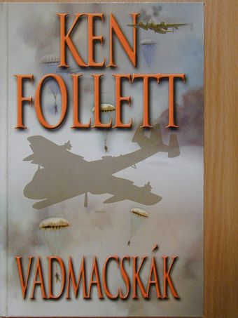 Ken Follett - Vadmacskák [antikvár]