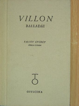 Francois Villon - Villon balladái Faludy György átköltésében [antikvár]