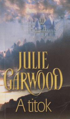 Julie Garwood - A titok [antikvár]