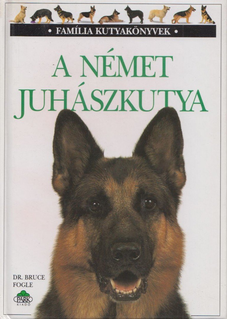 Bruce Fogle - A német juhászkutya [antikvár]