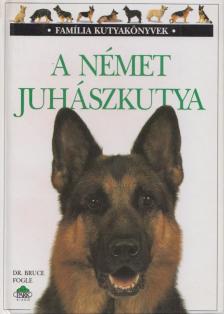Bruce Fogle - A német juhászkutya [antikvár]