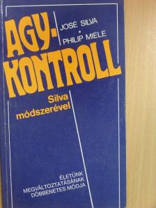 José Silva - Agykontroll Silva módszerével [antikvár]