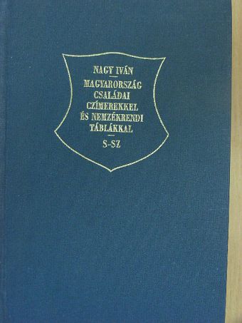 Nagy Iván - Magyarország családai czimerekkel és nemzékrendi táblákkal VI. (töredék) [antikvár]