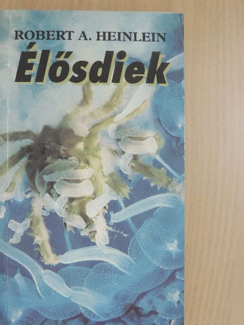 Robert A. Heinlein - Élősdiek [antikvár]