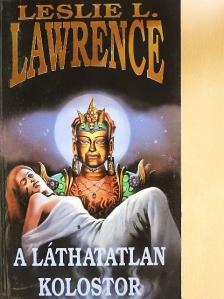 Leslie L. Lawrence - A láthatatlan kolostor [antikvár]