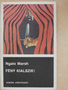 Ngaio Marsh - Fény kialszik! [antikvár]
