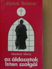 Martinkó Károly - Az áldozatok Isten szolgái [antikvár]