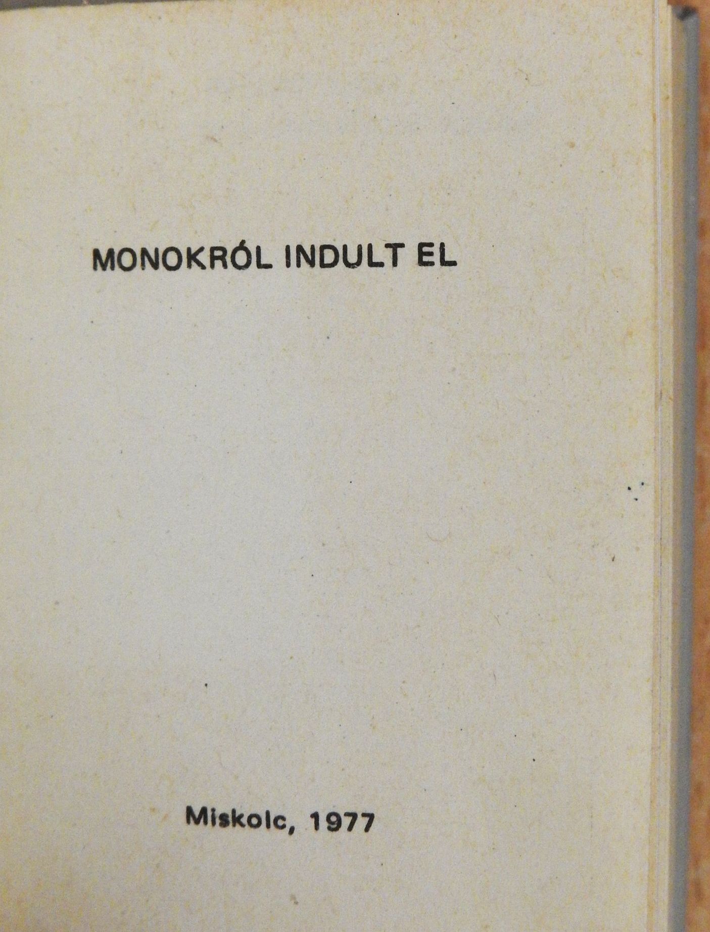 Monokról indult el 1. (minikönyv) (számozott) [antikvár]