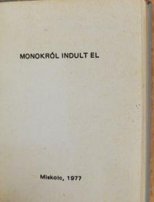 Monokról indult el 1. (minikönyv) (számozott) [antikvár]