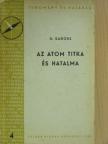 G. Sadoul - Az atom titka és hatalma [antikvár]