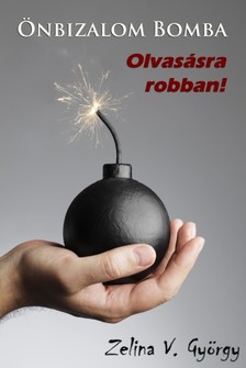 György Zelina V. - Önbizalom Bomba [eKönyv: epub, mobi, pdf]