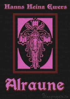Ewers Hanns Heinz - Alraune [eKönyv: epub, mobi]